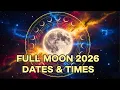 Full Moon Calendar 2026 Dates Times Names Supermoon Blue Moon Harvest Moon