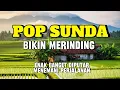 Lagu LAGU SUNDA LAWAS ENAK DIDENGAR SERING DI PUTAR  | COCOK BUAT MENEMANI PERJALANAN 