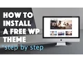 How to Install a Free WordPress Theme to Your Blog - 2016
