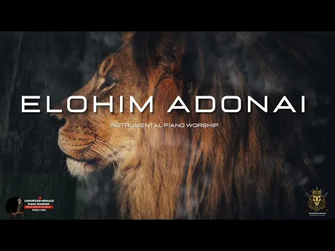 Download MP3 ELOHIM ADONAI- AH AH AH ELOHIM II 1hour piano worship/instrumental de prière