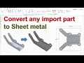 Solid Edge Sheet Metal How To Convert Any Import Parts To Sheet Metal