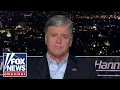 Sean Hannity The left is getting triggered
