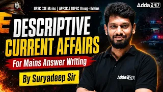 Descriptive Current Affairs | 8 Sep 2026 | UPSC CSE Mains | APPSC TGPSC Group 1 | Suryadeep Sir