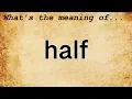 Half Meaning Definition of Half