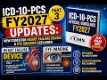 ICD-10-PCS FY2027 Updates New Codes for Heart Failure Device Eye Imaging Explained - PART 3