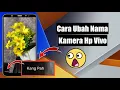Cara Mengganti Nama Kamera Di Hp Vivo
