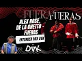 Alex Rose, De La Ghetto - Fueras (EXTENDED MIX DVK)