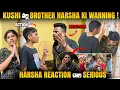 Lagu KUSHI వల్ల BROTHER HARSHA KI WARNING! HARSHA REACTION చాల SERIOUS | Pareshan Harsha