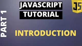 Javascript Tutorial Basics Part1 - Introduction