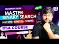 Binary Search Explained Deep Dive Analysis Coding Tutorial DSA Course in Hindi