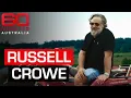 Why Russell Crowe will not marry again 60 Minutes Australia