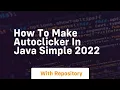 How to make autoclicker in java simple 2022