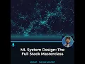 ML System Design The Full Stack Masterclass The Code Architect