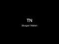 Lagu TN By Morgan Wallen Lyrics