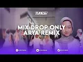 Download Lagu DJ MIX DROP ONLY ARYA REMIX FULL MENGKANE