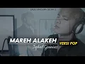 Download Lagu Viral || MAREH ALAKEH || versi pop || Iqbal Ghanizz || karya MR || MR MUSIC MANAGEMENT