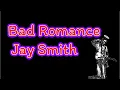 Download Lagu Bad Romance - Jay Smith ( Rock Version )