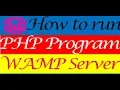 How to run PHP Program WAMP Server by Mostafa