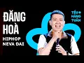 Download Lagu HIPHOP NEVA ĐAI - Đăng Hòa Saigon Tếu | Hài Độc Thoại