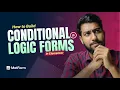 How to Build Smart Conditional Logic Forms in Elementor MetForm