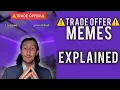 What s The Deal With Trade Offer Memes