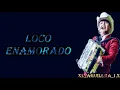 Remmy Valenzuela - Loco Enamorado (Letra)