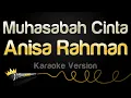 Download Lagu Anisa Rahman - Muhasabah Cinta (Karaoke Version)