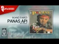 Download Lagu Ikang Fawzi - Panas Api (Official Karaoke Video) | No Vocal