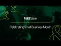 M T Bank National Small Business Month
