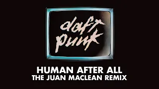 Daft Punk - Human After All (The Juan Maclean Remix) (Official Audio)
