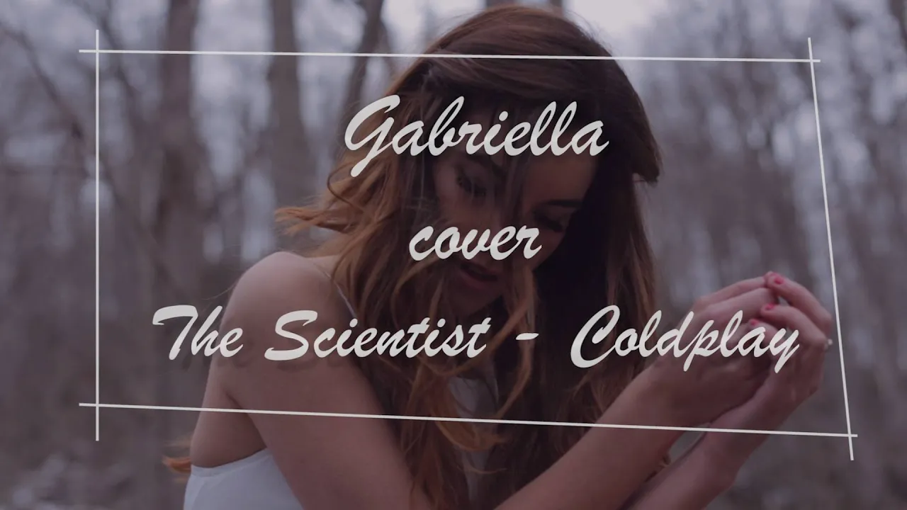 GABRIELLA - Coldplay - The Scientist (Cover) GABRIELLA - Coldplay - The Scientist (Cover)