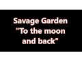 Download Lagu Savage Garden - To the moon and back (Lyric Video)