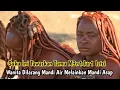 Download Lagu Himba : Suku Ini Tawarkan Tamu M3n1dur1 Istri dan Wanita Dilarang Mandi