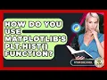 How Do You Use Matplotlib s Plt hist Function - Python Code School