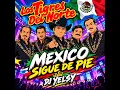 MEXICO SIGUE DE PIE - LOS TIGRES DEL NORTE2026🔥