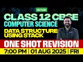 Class 12 CBSE Computer Science Data Structure Using Stack One Shot Revision Xylem 12 CBSE