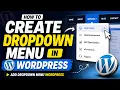 How to Create Dropdown Menu in WordPress Add Dropdown Menu WordPress