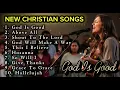 Lagu God Is Good ✝️ Powerful Christian Worship Song of Faith and Thanksgiving