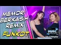Download Lagu DJ MEMORI BERKASIH REMIX MALAYSIA 2020 [ Funkot ]