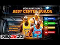 BEST CENTER BUILDS IN NBA 2K22 THESE CENTER BUILDS ARE DOMINATING BEST SHOOTING INSIDE BUILDS