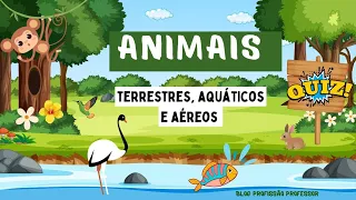 🐳 Animais terrestres aquáticos aéreos para educação infantil e alfabetização com Quiz