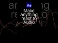 Make anything react to in After Effects