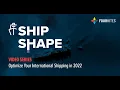 Ship-Shape Optimize Your International Shipping Operations - Teaser Trailer FourKites