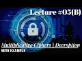 Lec-05 B How to do Decryption by using Multiplicative Cipher Example 01 Information Security