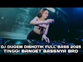 Lagu TINGGI BANGET BASSNYA BRO !!! DJ DUGEM DISKOTIK FULL BASS 2025 