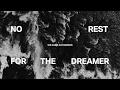no rest for the dreamer - We Came As Romans