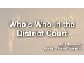 Who s Who in the District Court