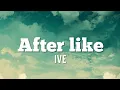 IVE-AFTER LIKE (lyrics)