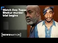 Watch live Tupac Shakur murder trial begins