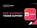 How to contact Tinder support